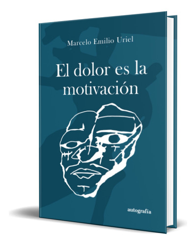 Libro El Dolor Es La Motivación [ Marcelo Emilio ] Original