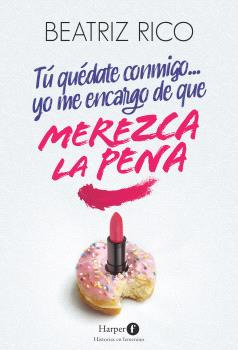 Libro Tú Quédate Conmigo Yo Me Encargo De Que Merezca La Pen