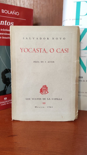 Salvador Novo Firmado - Yocasta, O Casi Primera Edición 