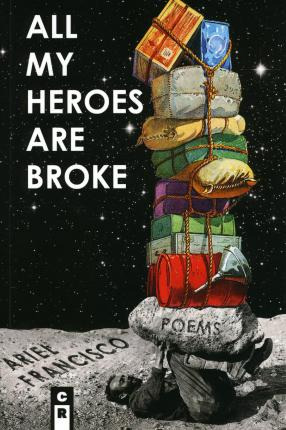 Libro All My Heroes Are Broke - Ariel Francisco