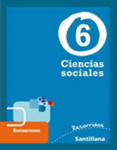 Ciencias Sociales 6 Bonaerense Recorridos Santillana 