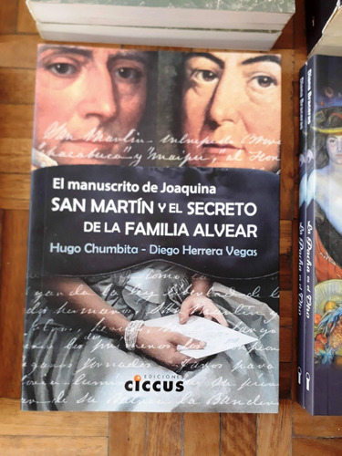 San Martín Y El Secreto De La Familia Alvear