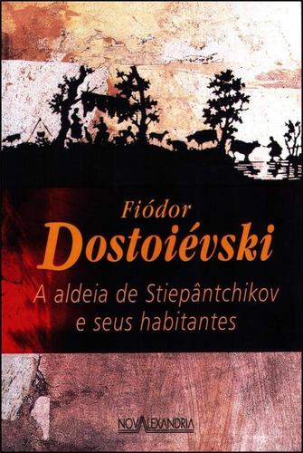 Livro: A Aldeia De Stiepântchikov E Seus Habitantes