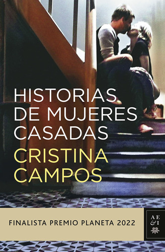 Historias De Mujeres Casadas, De Cristina Campos. Editorial Planeta, Tapa Dura En Español