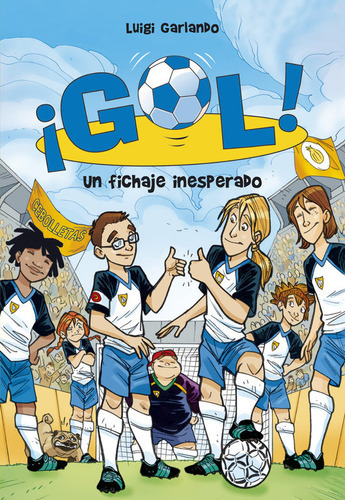 Un Fichaje Inesperado (serie Ãâ¡gol! 8), De Garlando, Luigi. Editorial Montena, Tapa Blanda En Español