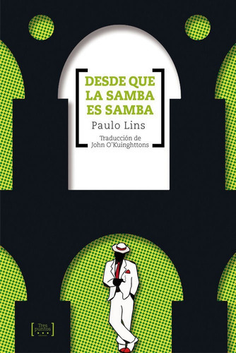 Desde Que La Samba Es Samba, De Paulo Lins. Editorial Tajamar Editores (w), Tapa Blanda En Español