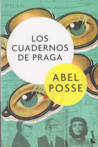 Los Cuadernos De Praga, De Abel Posse. Editorial Booket En Español