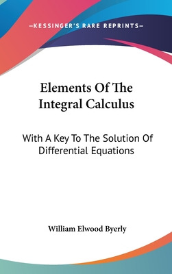 Libro Elements Of The Integral Calculus: With A Key To Th...