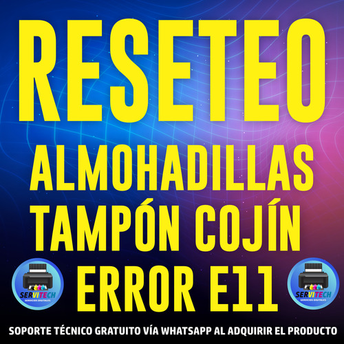 Solución Error Tampón Error E11 Cojin Epson Contador Reset L1110