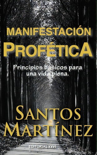 Manifestacion Profetica, De Santos Martinez. Editorial Createspace Independent Publishing Platform, Tapa Blanda En Español