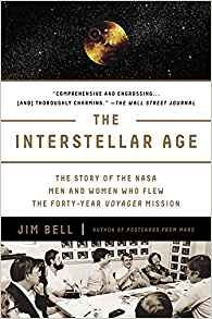 The Interstellar Age The Story Of The Nasa Men And Women Who