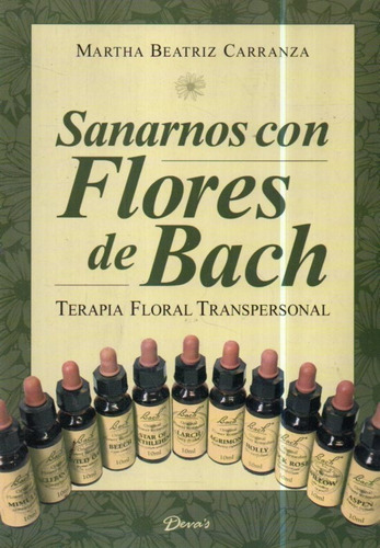 Sanarnos Con Flores De Bach Martha Beatriz Carranza 