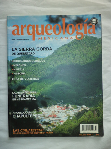 Arqueología Mexicana. 77.  La Sierra Gorda De Querétaro