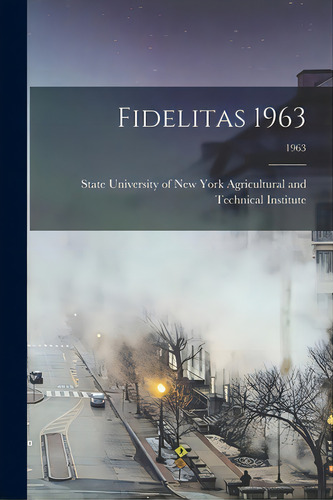 Fidelitas 1963; 1963, De State University Of New York Agricult. Editorial Hassell Street Pr, Tapa Blanda En Inglés