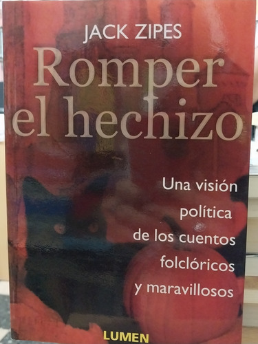 Romper El Hechizo - Zipes - Lumen - Usado - Devoto 