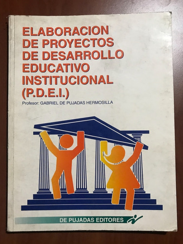 Elaboracion De Proyectos Desarrollo Educativo Institucional