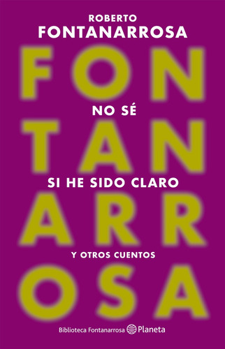 No Se Si He Sido Claro - Nueva Edicion Roberto Fontanarrosa