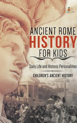 Libro Ancient Rome History For Kids: Daily Life And Histo...