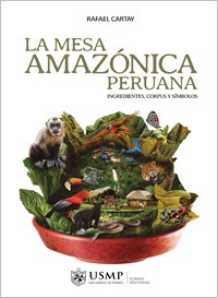 La Mesa Amazónica Peruana: Ingredientes, Corpus Y Símbolos -