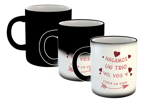 Taza Magica Frase Hagamos Un Trio Yo Vos Y Toda La