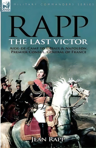 Rapp, De Jean Rapp. Editorial Leonaur Ltd, Tapa Blanda En Inglés