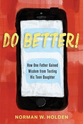 Libro Do Better! : How One Father Gained Wisdom From Text...