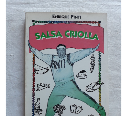 Salsa Criolla - Enrique Pinti - Editorial Planeta 1992