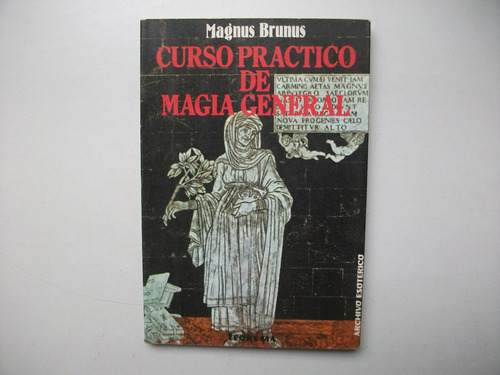 Curso Práctico De Magia General - Magnus Brunus