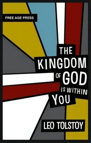 The Kingdom Of God Is Within You, De Leo Tolstoy. Editorial White Crow Books Ltd, Tapa Blanda En Inglés