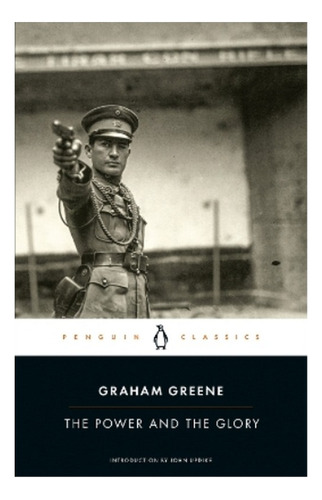 The Power And The Glory - Graham Greene. Eb3