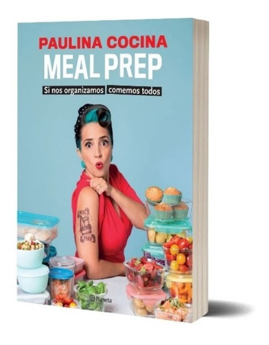 Libro Meal Prep - Comemos Todos  - Paulina Cocina - Planeta