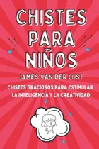 Comprar Libro: Libro De Chistes Para Niños Chistes Graciosos Para La