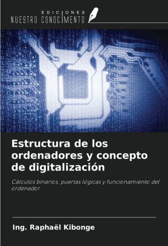 Libro: Estructura De Los Ordenadores Y Concepto De Cálculos 