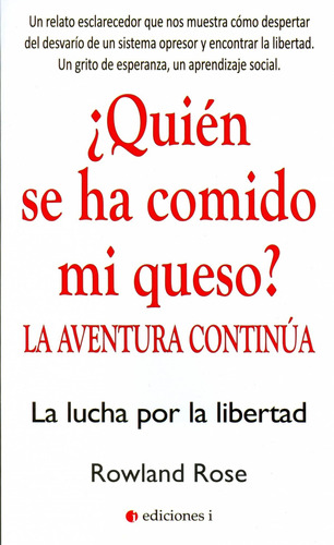 Libro ¿quién Se Ha Comido Mi Queso? La Aventura Continúa