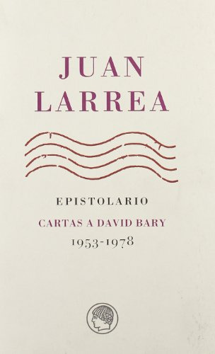 Libro Epistolario: Cartas A David Bary, 1953-1978 De Larrea