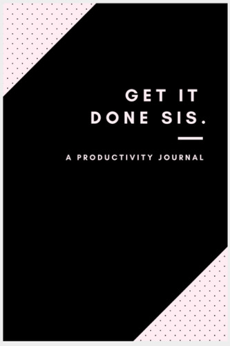 Libro: Get It Done Sis Productivity Journal Planner Plan &