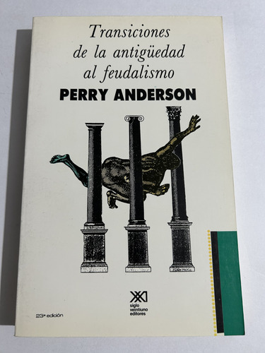 Libro Transiciones De La Antigüedad Al Feudalismo - Anderson