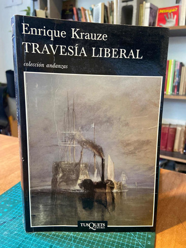 Enrique Krauze Travesía Liberal Tusquets