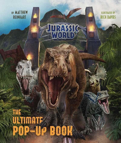 Jurassic World: The Ultimate Pop-up Book, De Matthew Reinhart. Editorial Insight Editions, Tapa Dura, Edición 2021 En Inglés, 2021