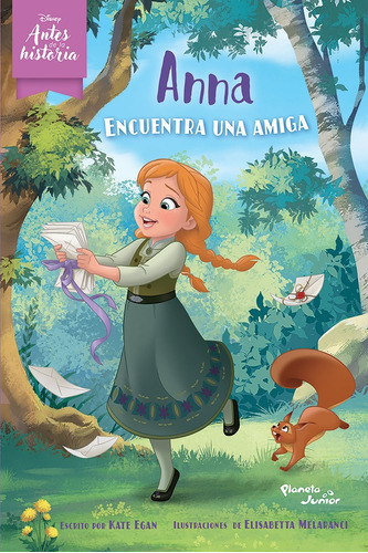 Anna encuentra una amiga, de Kate Egan. Editorial Planeta Junior, tapa blanda, edición 1 en español