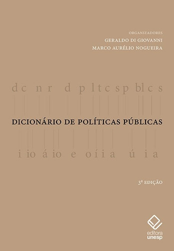 Dicionário de políticas públicas - 3ª edição, de  Giovanni, Geraldo Di/  Nogueira, Marco Aurélio. Fundação Editora da Unesp, capa mole em português, 2018