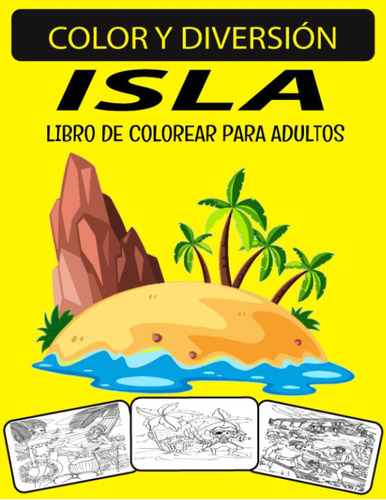 Libro: Isla Libro De Colorear Para Adultos: Un Libro De Colo