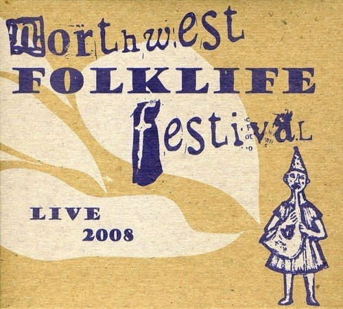 Cd Live From The 2008 Northwest Folklife Festival - Artista