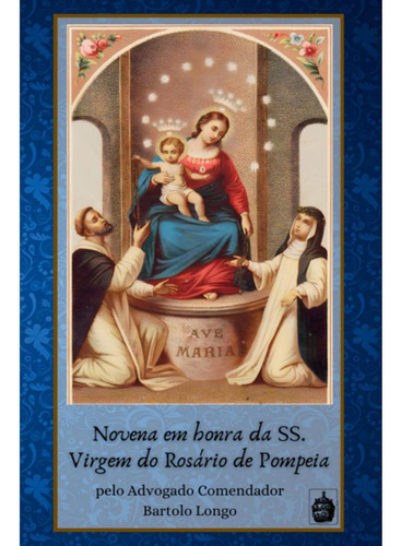 Novena Em Honra Da Ss. Virgem Do Rosário De Pompeia, De Bartolo Longo. Editorial Triregnum, Capa Mole, Edição 2 Em Português, 2024