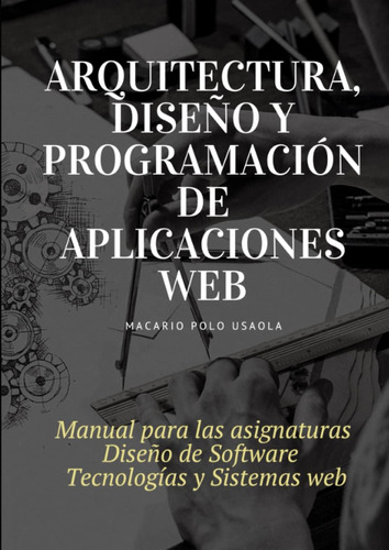 Libro: Arquitectura, Diseño Y Programación De Aplicaciones (