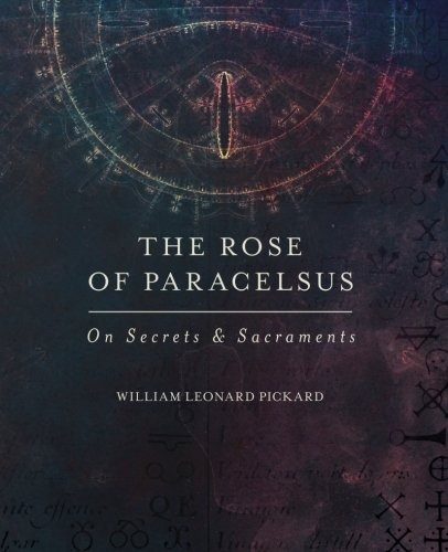 Book : The Rose Of Paracelsus: On Secrets & Sacraments - ...