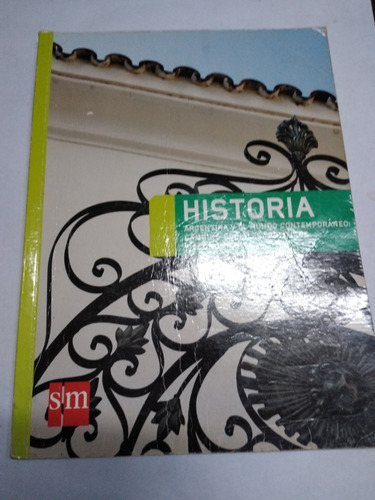 Historia Argentina Y El Mundo Contemporáneo Ed Sm