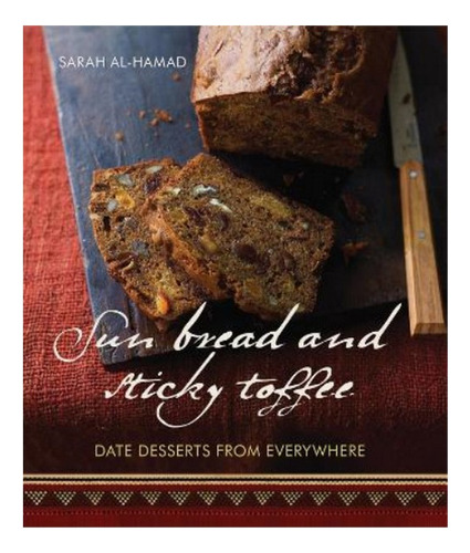 Sun Bread And Sticky Toffee - Sarah Al-hamad. Eb7