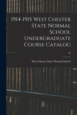 Libro 1914-1915 West Chester State Normal School Undergra...