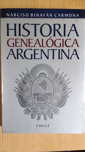 Historia Genealogica Argentina Narciso Binayan Carmona A99